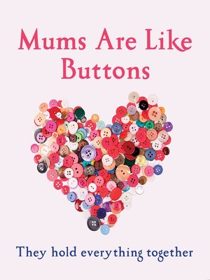 cover image of Mums Are Like Buttons